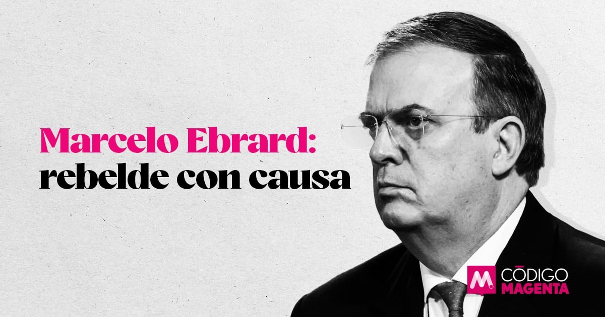 Marcelo Ebrard Rebelde Con Causa C Digo Magenta