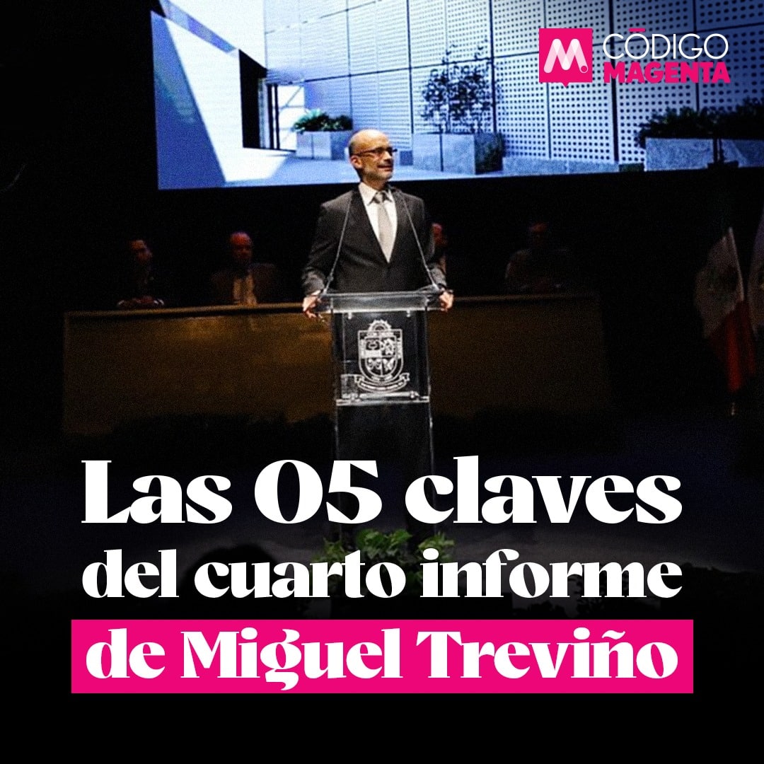 Las 05 claves del cuarto informe de Miguel Treviño Código Magenta