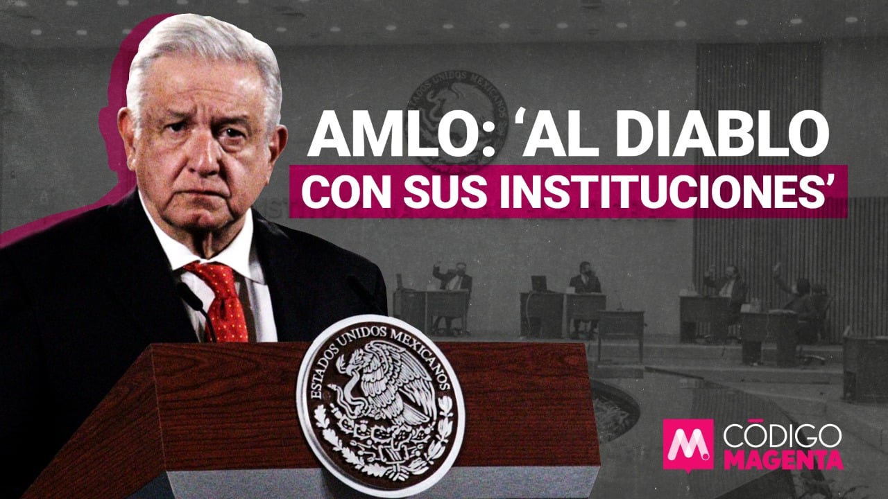 Amlo Al Diablo Sus Instituciones