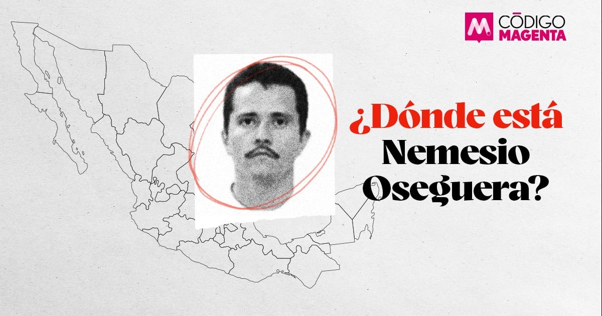 Sedena Leaks: ¿Dónde está Nemesio Oseguera? - Código Magenta
