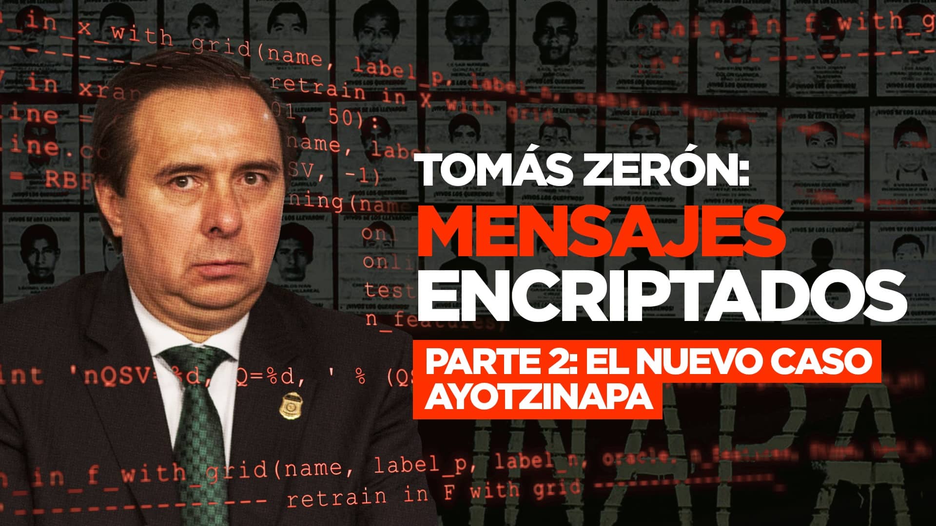 Tomás Zerón Mensajes Encriptados Parte 2 El Nuevo Caso Ayotzinapa Código Magenta 5597