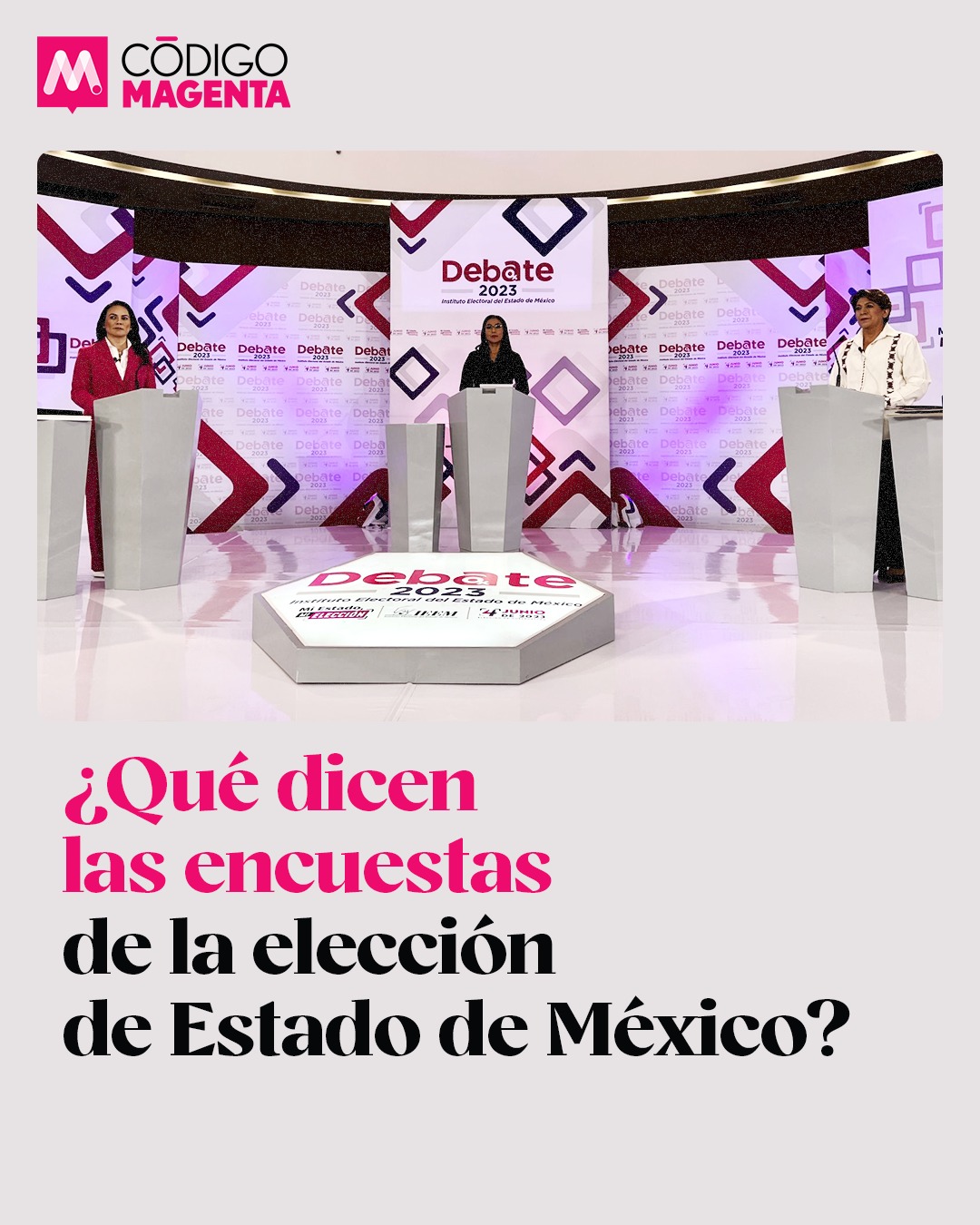 ¿Qué dicen las encuestas de la elección de Estado de México? Código