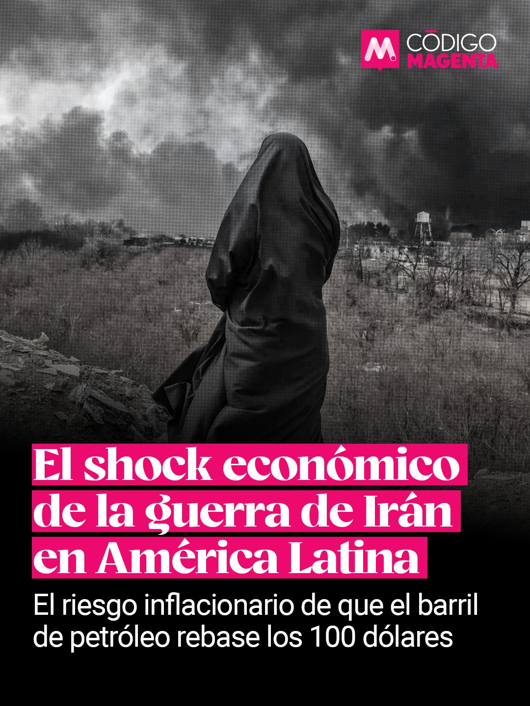 El shock económico de la guerra de Irán en América Latina - Código Magenta